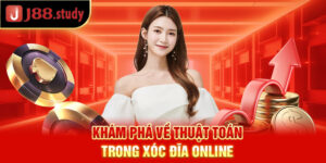 kham-pha-ve-thuat-toan-trong-xoc-dia-online