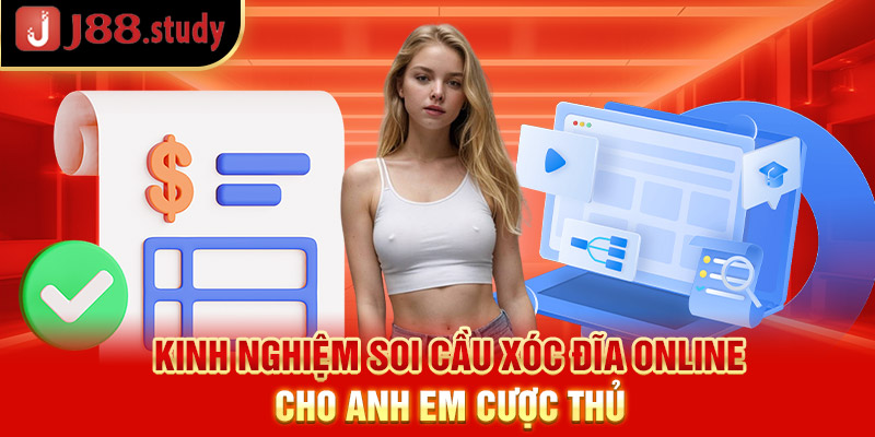 kinh-nghiem-soi-cau-xoc-dia-online-cho-anh-em-cuoc-thu