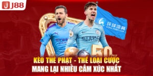 keo-the-phat-the-loai-cuoc-mang-lai-nhieu-cam-xuc-nhat