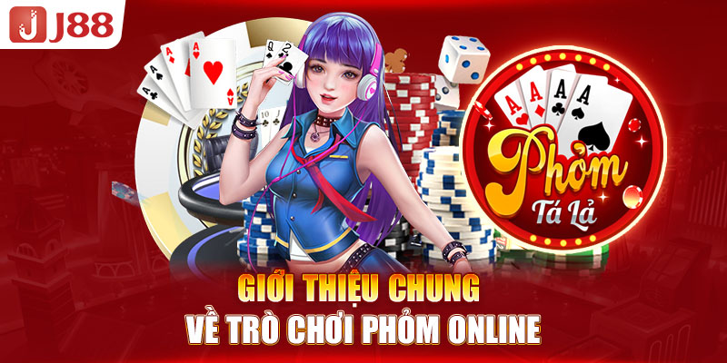 gioi-thieu-chung-ve-tro-choi-phom-online